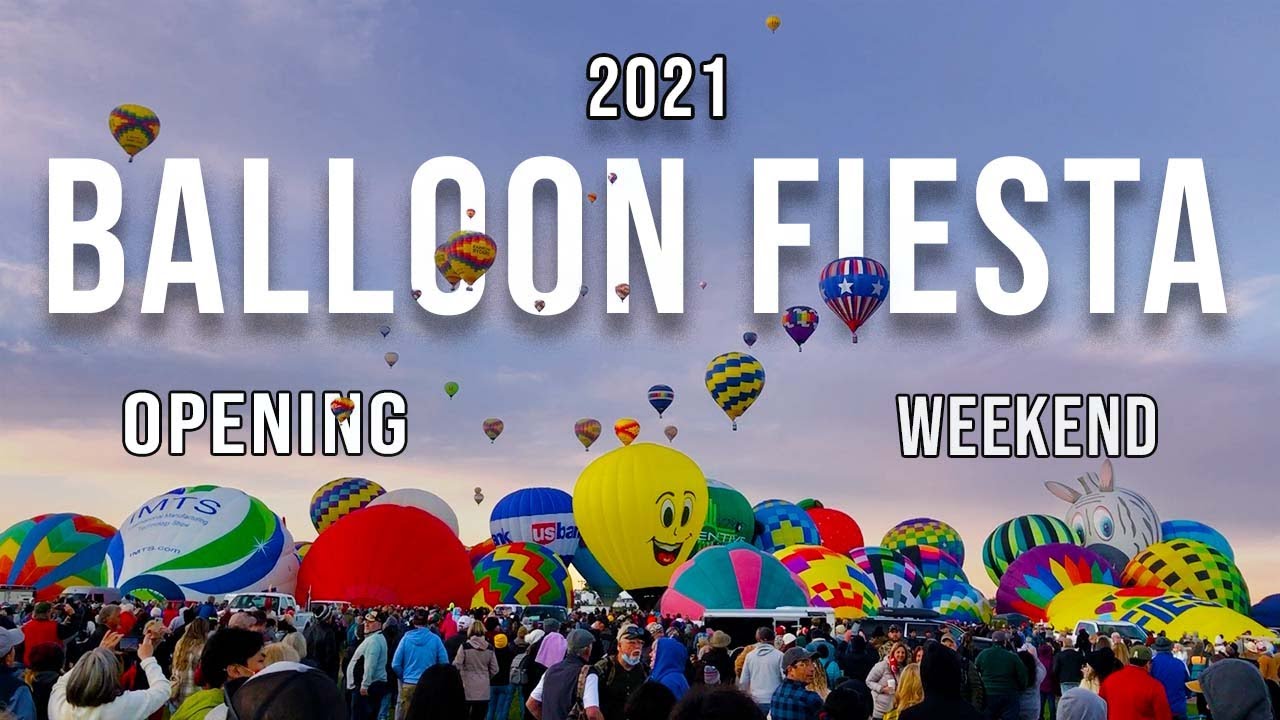 Balloon Fiesta 2021 - Opening Weekend - FULL COVERAGE - Albuquerque New Mexico