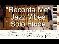 Jazz Vibraphone Etude - "Recorda-Me" (Joe Henderson)