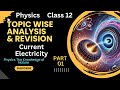 Current Electricity Class 12 | Topic Wise Analysis And Revision | Class 12