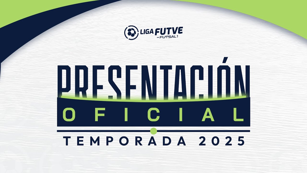 Presentación Oficial Torneo Apertura 2025 de la Liga Futve Futsal 1 ...