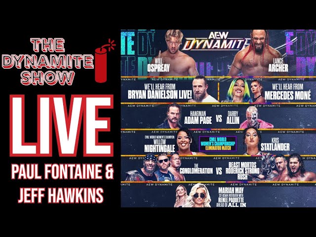 Hangman Vs. Darby | Ospreay Vs. Archer | Danielson interview | The Dynamite Show Live