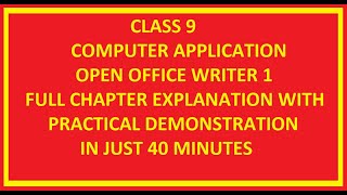 Class 9|Computer Application |OpenOffice Writer 1| Full Chapter Explanation Practical Demonstration