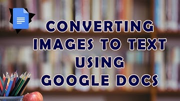 How to Convert Images to Text  Using Google Docs