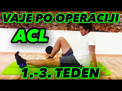 Vaje primerne za 1. fazo po operaciji ACL (1. in 2. teden po operaciji)