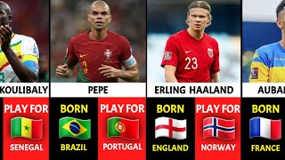 BEST FOOTBALL PLAYERS WHO DID NOT PLAY FOR THEIR COUNTRY OF BIRTH