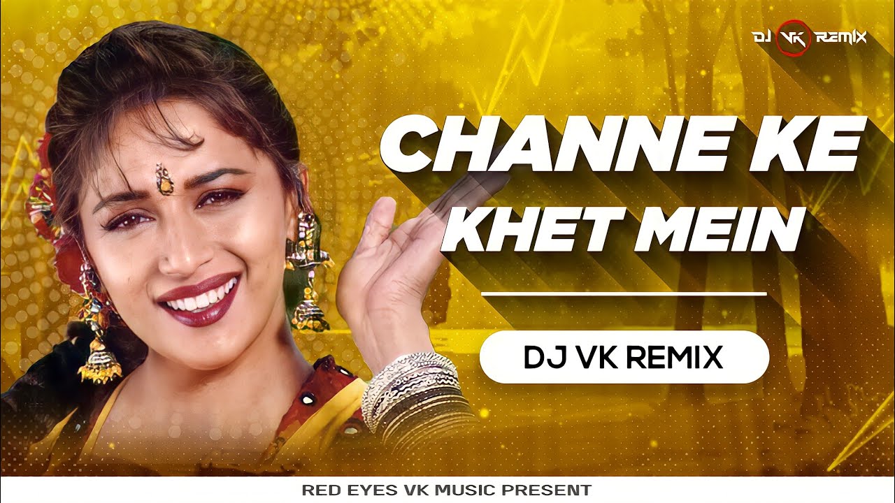 Channe Ke Khet Mein   Remix  Dj Vk Remix  Anjaam  ShahRukh KhanMadhuri Dixit  Bollywood Dj Song
