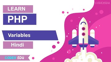 PHP Variables Tutorial in Hindi | CodexEdu