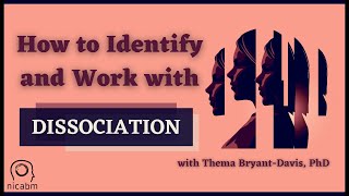 How to Identify and Work with Dissociation