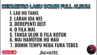 DEOMETRO FULL ALBUM LAGU DOMIN ( Audio )