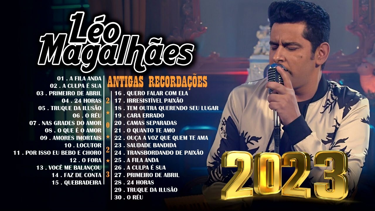 LÉO MAGALHÃES - ANTIGAS RECORDAÇÕES 2023 🔥 MELHORES MÚSICAS LÉO MAGALHÃES - SÓ AS ANTIGAS 2023