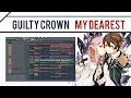 Guilty Crown - Opening "My Dearest" | Instrumental ft. KanaChi【Hereson】