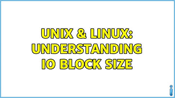Unix & Linux: Understanding IO Block size