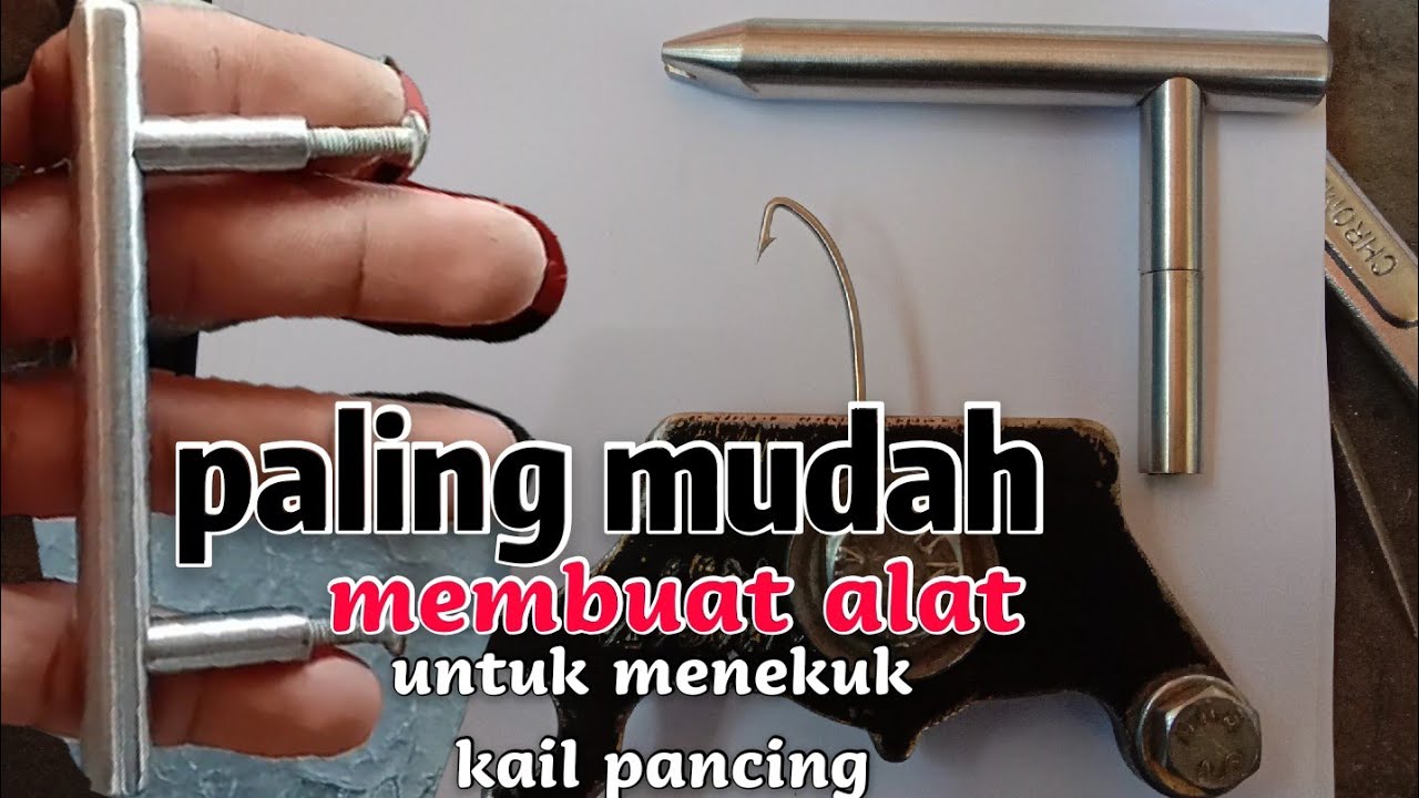 MEMBUAT ALAT UNTUK MENEKUK KAIL PANCING BELUT PALING MUDAH
