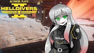 Alyssciel Plays Helldivers 2 - Delivering Democracy, One Bullet at a Time!