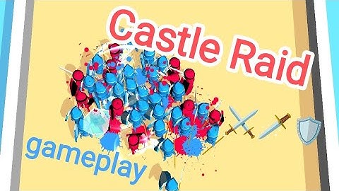 Castle Raid gameplay - All Levels android iOS games