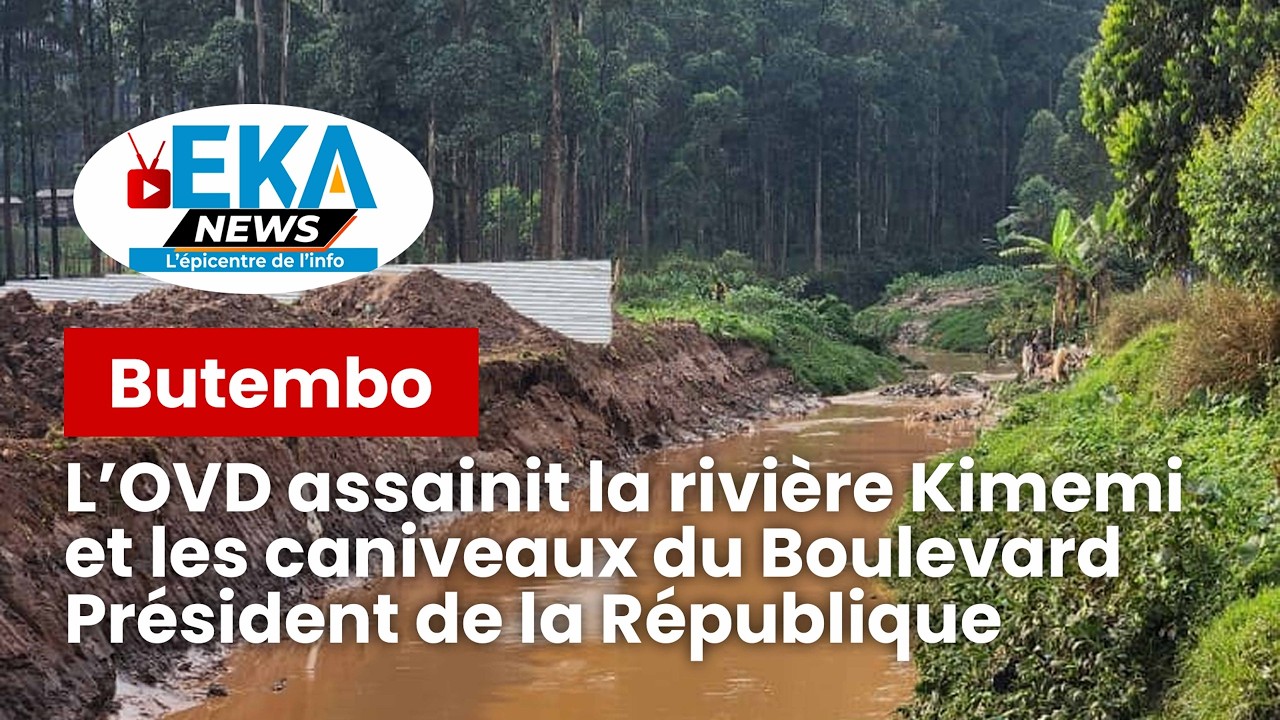 BUTEMBO : l'OVD assainit la rivière KIMEMI et les caniveaux du Boulevard Président de la République