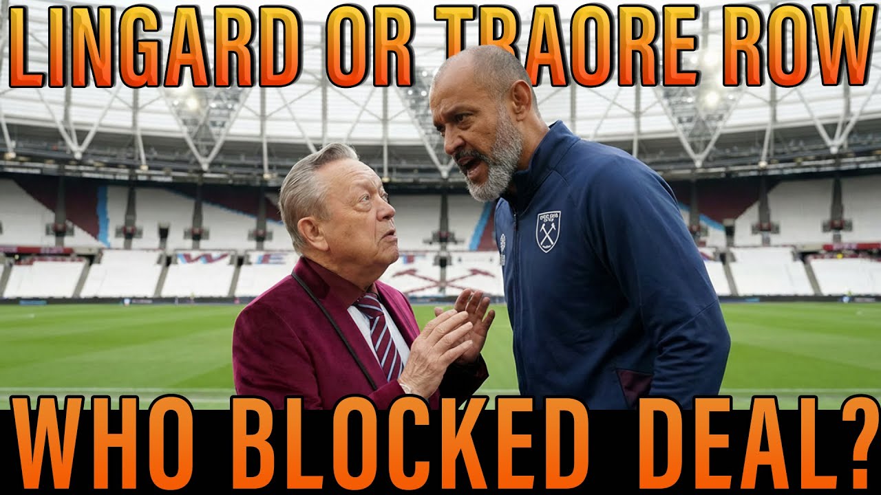 West Ham News | Nuno Chooses Traoré Over Lingard – But Who REALLY Blocked the Deal at West Ham?