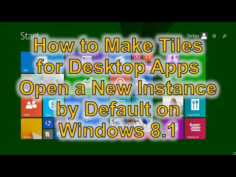 How to Make Tiles for Desktop Apps Open a New Instance by Default on Windows 8.1