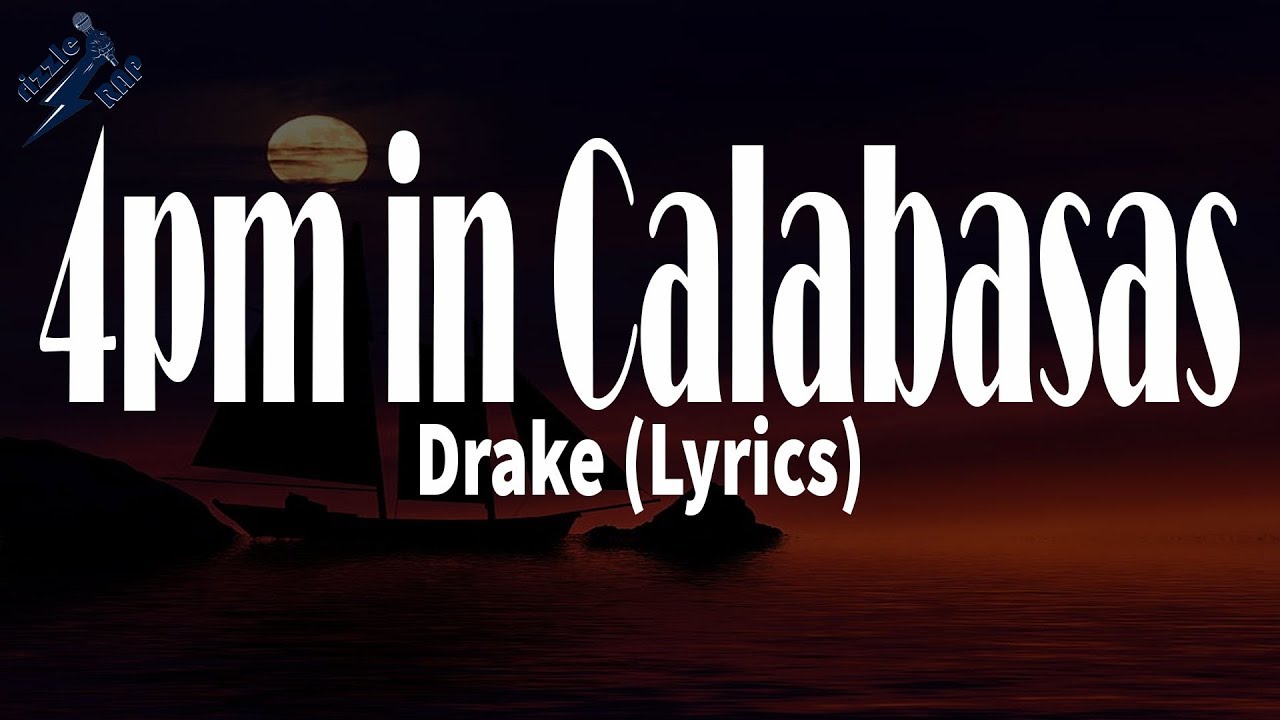 Drake 4pm in Calabasas (Lyrics) YouTube