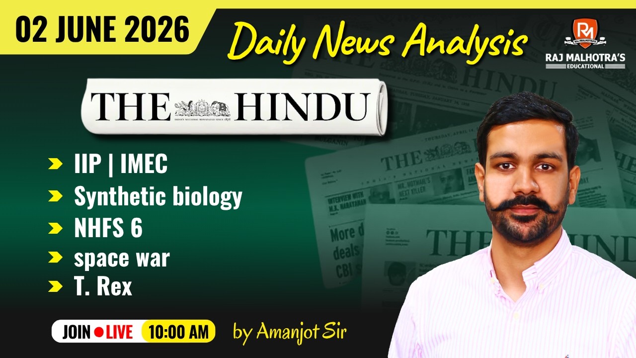 The Hindu Newspaper Analysis | 02 June 2026 | UPSC CSE | Raj Malhotra's IAS