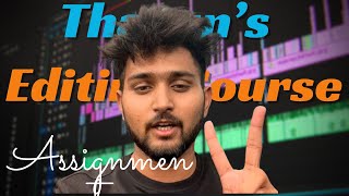 MY SECOND ASSIGNMENT (FAST PACE) | Tharun's NOT JUST A VIDEO EDITING COURSE | Vundel Vamsi