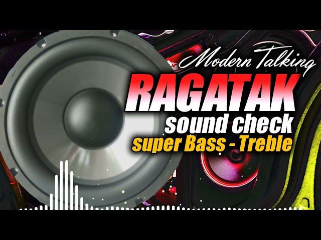 RAKATAK - SOUND CHECK Lagu Berbicara Modern | RAGATAK - SUPER BASS class=