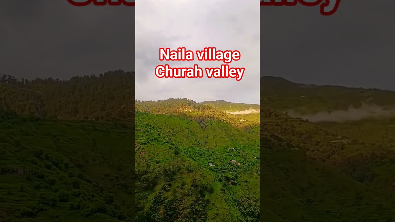 Naila village of Churah valley 