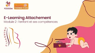 E-Learning Attachement - Module 2 : L'Enfant et ses compétences | Teasing