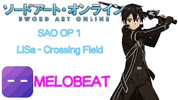 [ALL COMBO] [SAO OP1 ~ LiSa - Crossing Field]