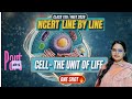 Cell The Unit of Life One Shot 🔥 | NCERT Line by Line | Class 11 Biology
