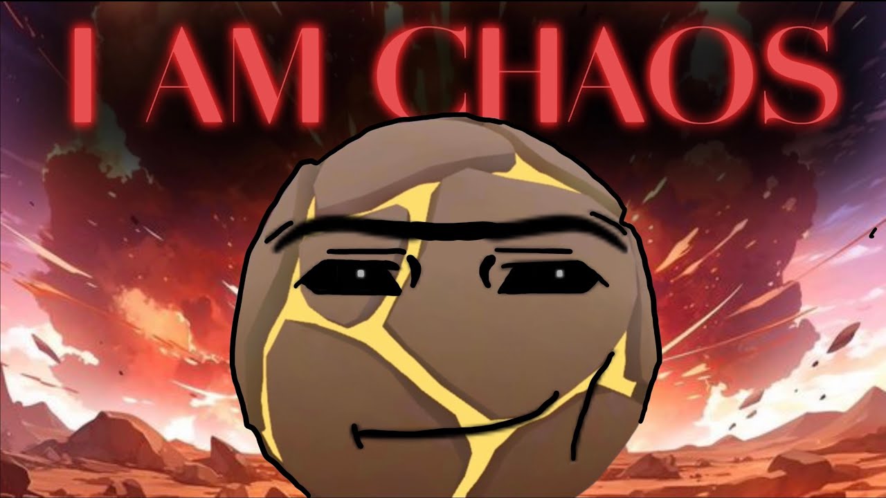 I am, Chaos…