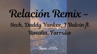 Relación Remix  ⚡ Sech, Daddy Yankee, J Balvin ft. Rosalia, Farruko ⚡