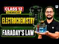 Class 12 Chemistry Chapter 2: Electrochemistry – Faradays law | Boards 2026-27 | Akash Sir