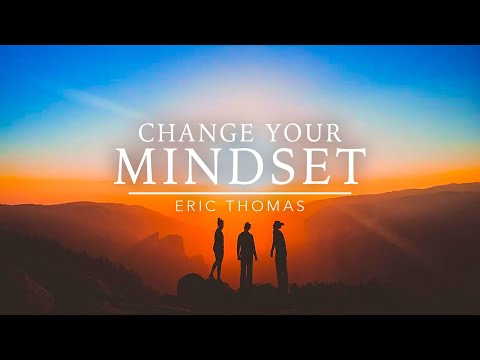 CHANGE YOUR MINDSET - You Might Want To Watch This Video Right Away