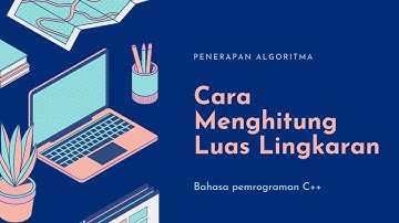 Penerapan Algoritma Dalam alam Bidang Matematika : Menghitung Luas Lingkaran