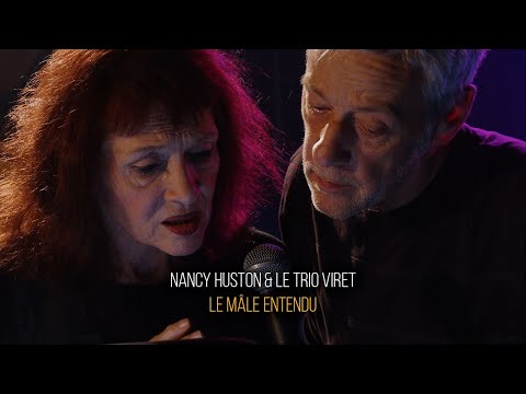NANCY HUSTON & LE TRIO VIRET - LE MÂLE ENTENDU - TEASER