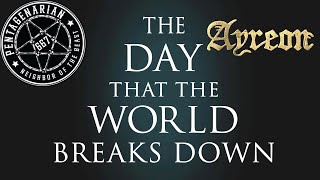 Ayreon - The Day That The World Breaks Down - By Multiple Requests