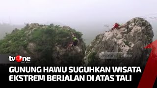 Wisata Anti Mainstream di Gunung Hawu, Berjalan dengan Seutas Tali | Pesona Nusantara tvOne