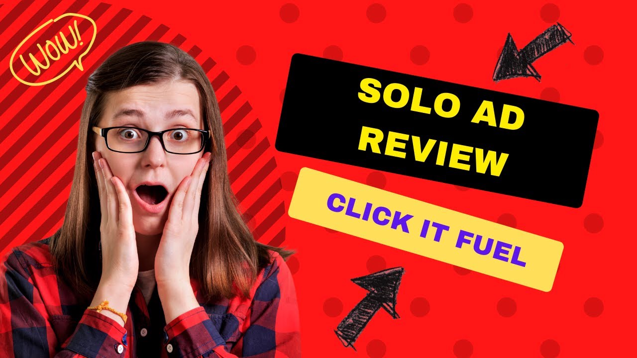 Solo ad review - Click it fuel