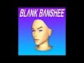 Blank Banshee - Bathsalts