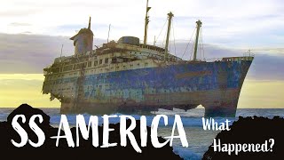 SS America: What Happened to America's Forgotten Flagship?
