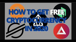 How To Get Free Cryptocurrency in 2020 (Bitcoin, Stellar, EOS, BAT, Compound)