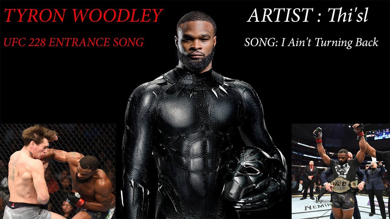 Tyron Woodley UFC 228 entrance song