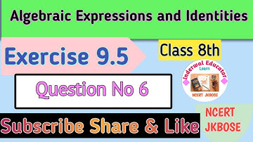 Algebraic Expressions Class 8 Ex 9.5 Q6 Inderwal Educator