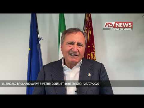 «IL SINDACO BRUGNARO AVEVA RIPETUTI CONFLITTI D’INTERESSE» | 22/07/2024