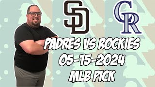 San Diego Padres vs Colorado Rockies 5/15/24 MLB Pick & Prediction | MLB Betting Tips