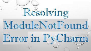 Resolving ModuleNotFoundError in PyCharm