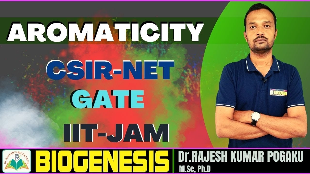 AROMATICITY | CSIR-NET | GATE | IIT-JAM CHEMISTRY COACHING CLASSES| Dr.RAJESH'S BIOGENESIS-HYDERABAD