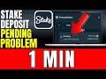 Stake Deposit Pending Problem How To Solve 2026 (Very Easy)