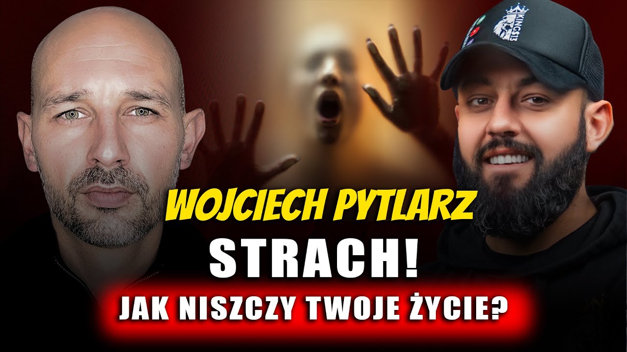 Jak zrozumieć i pokonać strach? Inspirująca rozmowa z Wojciechem ...